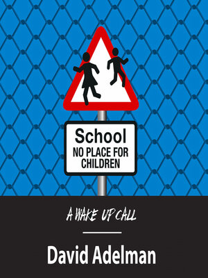 cover image of School--No Place for Children